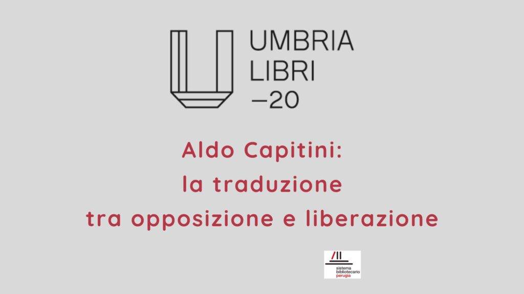 Aldo Capitini: la traduzione tra opposizione e liberazione