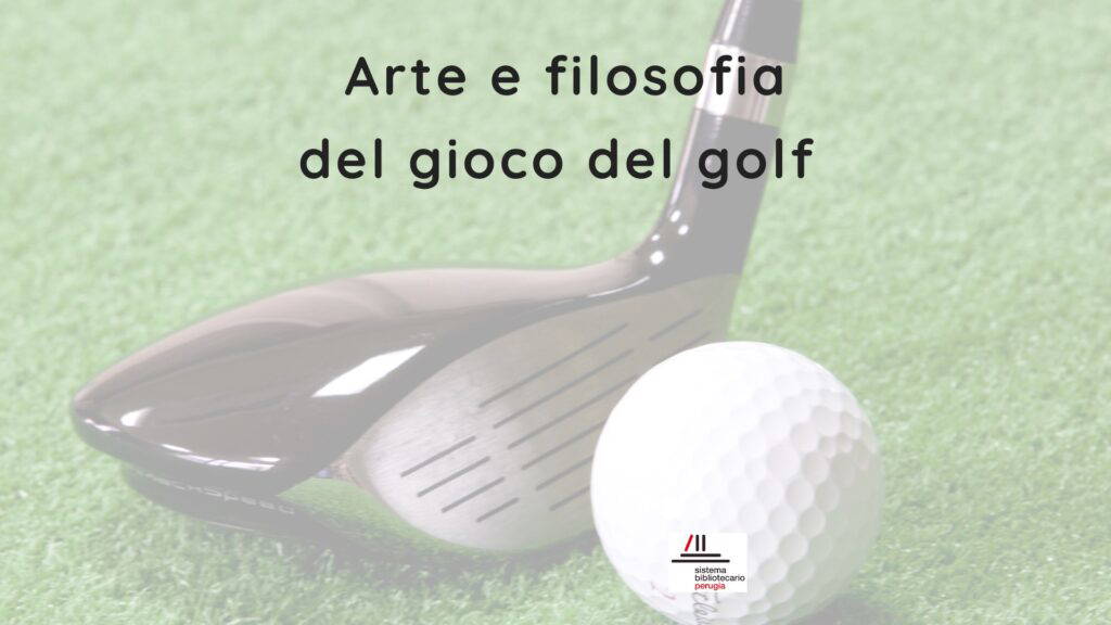 Arte e filosofia del gioco del golf