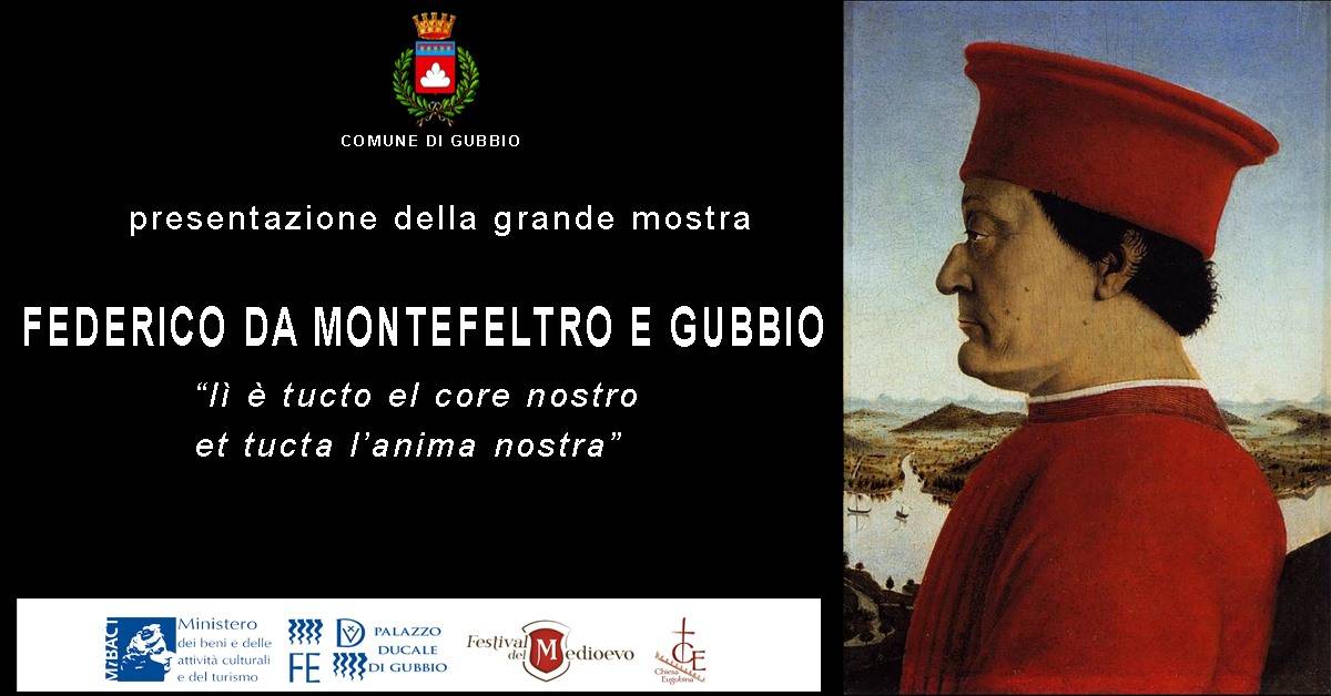 Presentazione mostra Federico da Montefeltro e Gubbio, lì è tucto el core nostro et tucta l’anima nostra
